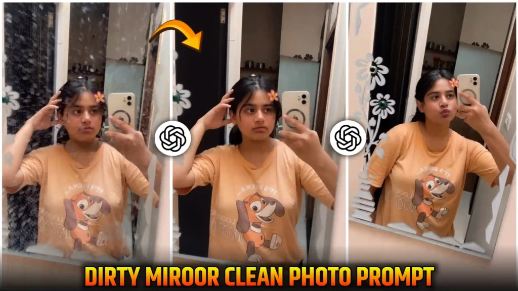 Dirty Miroor Clean Photo Editing Prompts